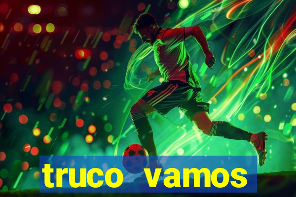 truco vamos download pc